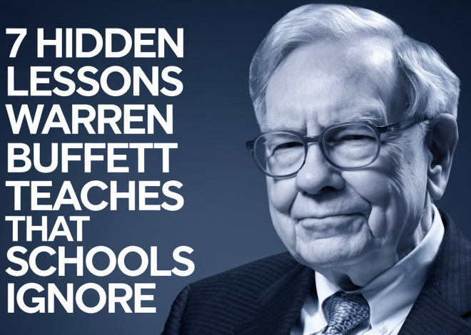 7 hidden lessons that Warren Buffett teaches that schools ignore